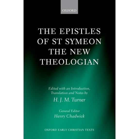 Oxford Early Christian Texts The Epistles of St Symeon the New Theologian, (Hardcover)
