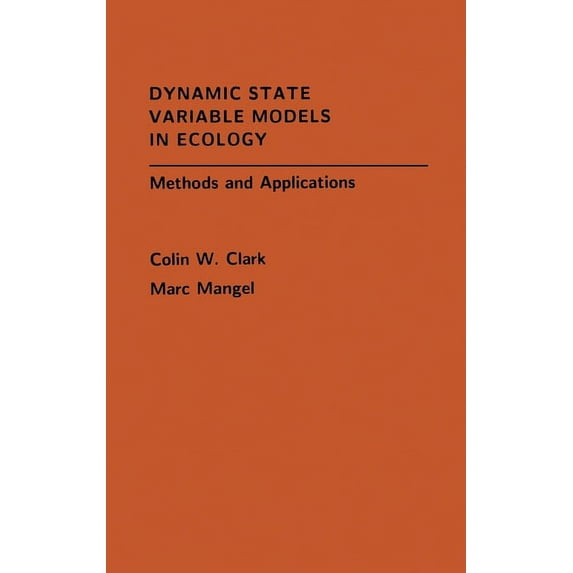 Oxford Ecology and Evolution Dynamic State Variable Models in Ecology: Methods and Applications, (Hardcover)