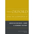 thumbnail image 1 of Oxford Encyclopedias of American History The Oxford Encyclopedia of American Business, Labor, and Economic History: 2-Volume Set, (Hardcover), 1 of 1