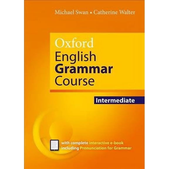 Oxford English Grammar Course Intermediate Student's Book without Key. Revised Edition.