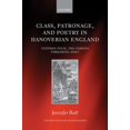 thumbnail image 1 of Oxford English Monographs Class, Patronage, and Poetry in Hanoverian England: Stephen Duck, the Famous Threshing Poet, (Hardcover), 1 of 1