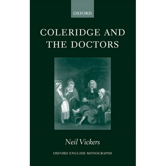 Oxford English Monographs Coleridge and the Doctors: 1795-1806, (Hardcover)