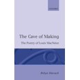 thumbnail image 1 of Oxford English Monographs The Cave of Making: The Poetry of Louis MacNeice, (Paperback), 1 of 1