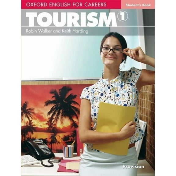 Oxford English for Careers Oxford English for Careers: Tourism 1, (Paperback)
