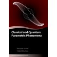 thumbnail image 1 of Oxford Graduate Texts Classical and Quantum Parametric Phenomena, (Hardcover), 1 of 1
