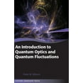 thumbnail image 1 of Oxford Graduate Texts Introduction to Quantum Optics and Quantum Fluctuations, (Hardcover), 1 of 1