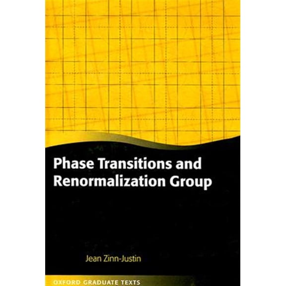 Pre-Owned Oxford Graduate Texts Phase Transitions and Renormalization Group, (Hardcover)