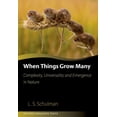 thumbnail image 1 of Oxford Graduate Texts When Things Grow Many: Complexity, Universality and Emergence in Nature, (Hardcover), 1 of 1