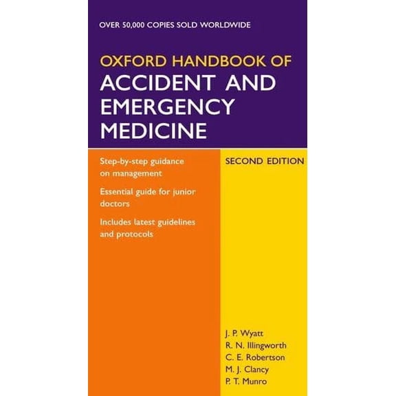 Oxford Handbook of Accident & Emergency Medicine - 2nd Edition