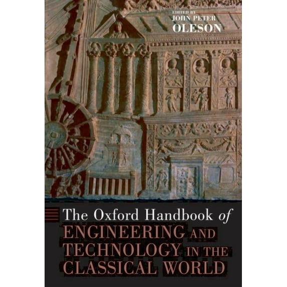 Oxford Handbook of Engineering and Technology in the Classical World