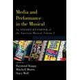 thumbnail image 1 of Oxford Handbooks Media and Performance in the Musical: An Oxford Handbook of the American Musical, Volume 2, (Paperback), 1 of 1