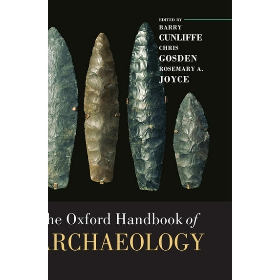 Oxford Handbooks The Oxford Handbook of Archaeology, (Hardcover)