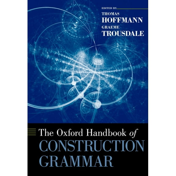 Oxford Handbooks The Oxford Handbook of Construction Grammar, (Hardcover)
