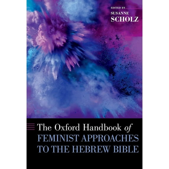 Oxford Handbooks The Oxford Handbook of Feminist Approaches to the Hebrew Bible, (Hardcover)