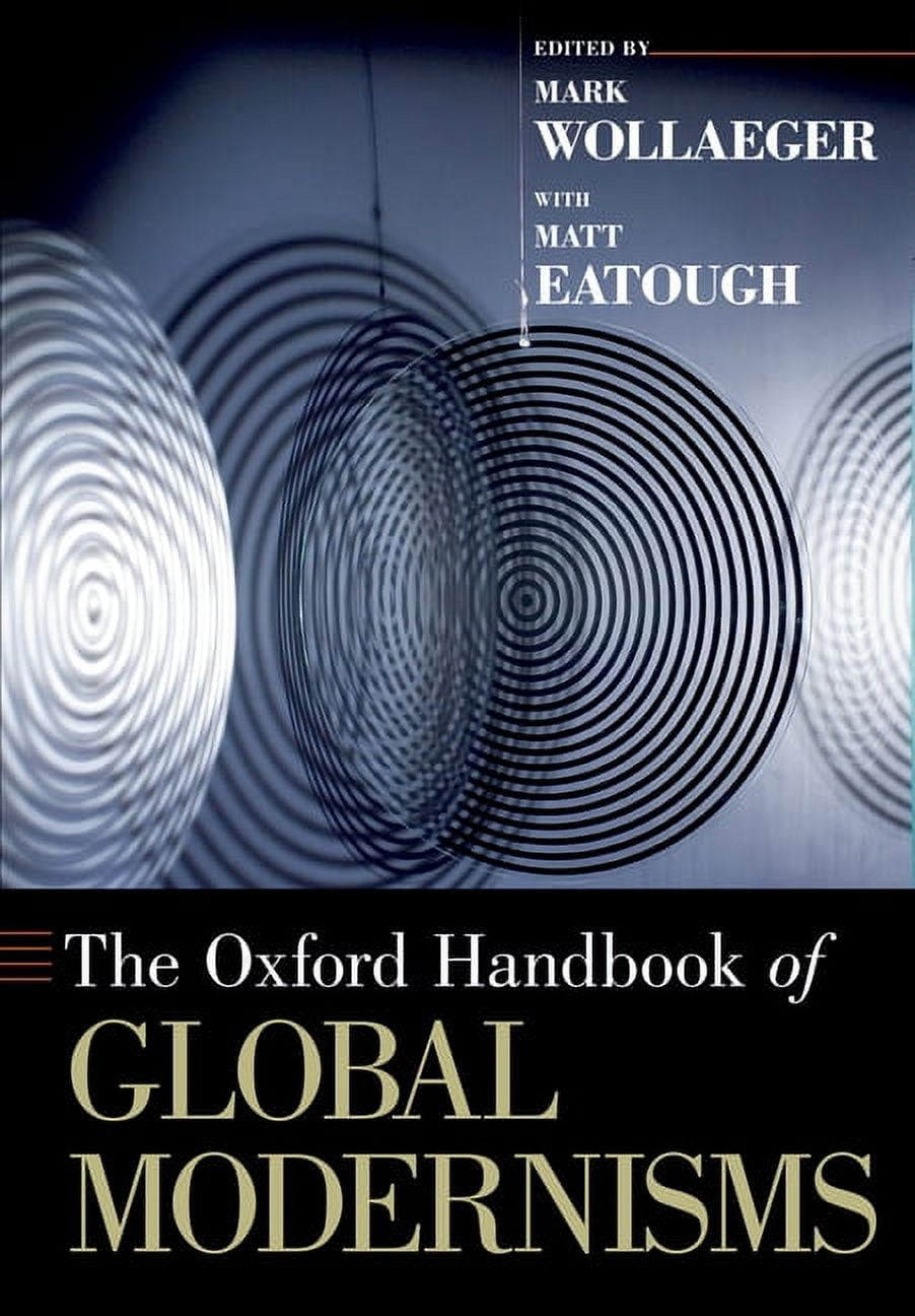 Oxford Handbooks The Oxford Handbook of Global Modernisms, (Paperback ...