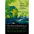 thumbnail image 1 of Oxford Handbooks The Oxford Handbook of Health Care Management, (Paperback), 1 of 1