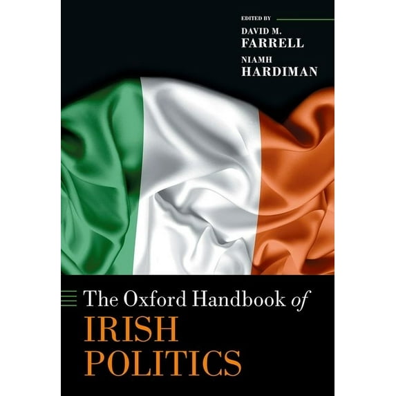 Oxford Handbooks The Oxford Handbook of Irish Politics, (Hardcover)