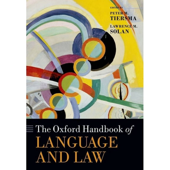 Oxford Handbooks The Oxford Handbook of Language and Law, (Hardcover)