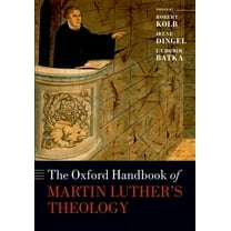 Oxford Handbooks The Oxford Handbook of Martin Luther's Theology, (Paperback)