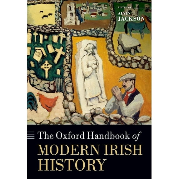 Oxford Handbooks The Oxford Handbook of Modern Irish History, (Paperback)