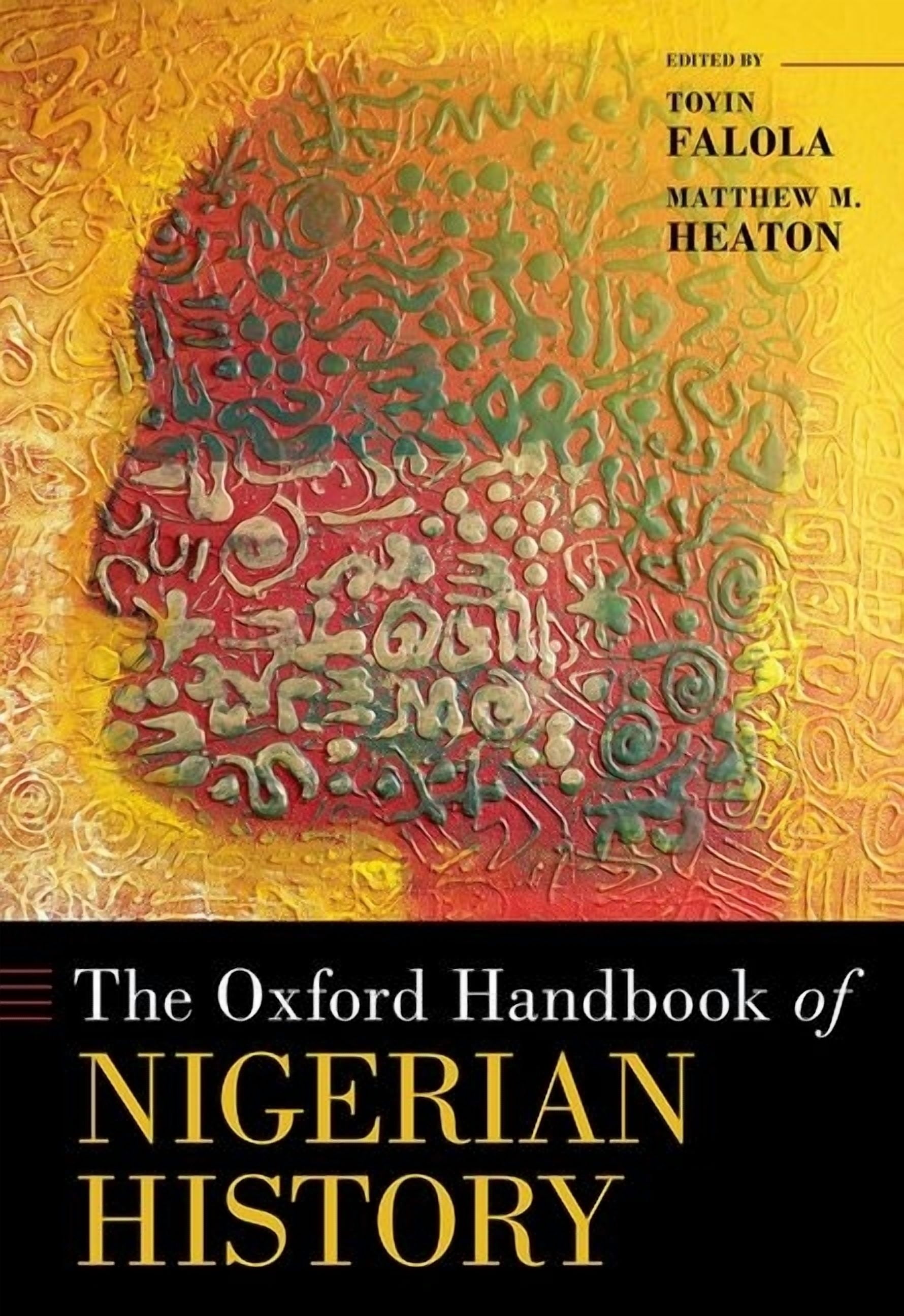 Oxford Handbooks The Oxford Handbook of Nigerian History, (Hardcover)