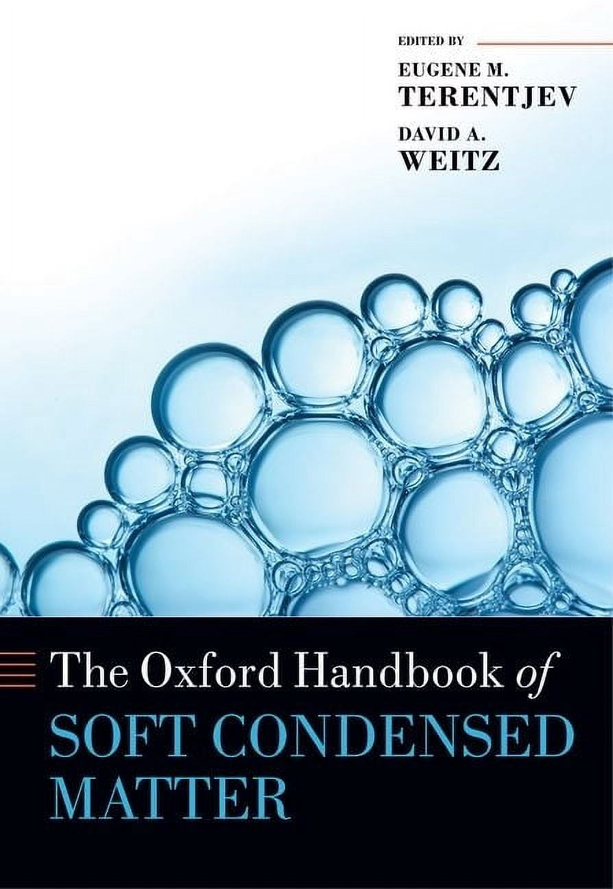 Oxford Handbooks The Oxford Handbook of Soft Condensed Matter