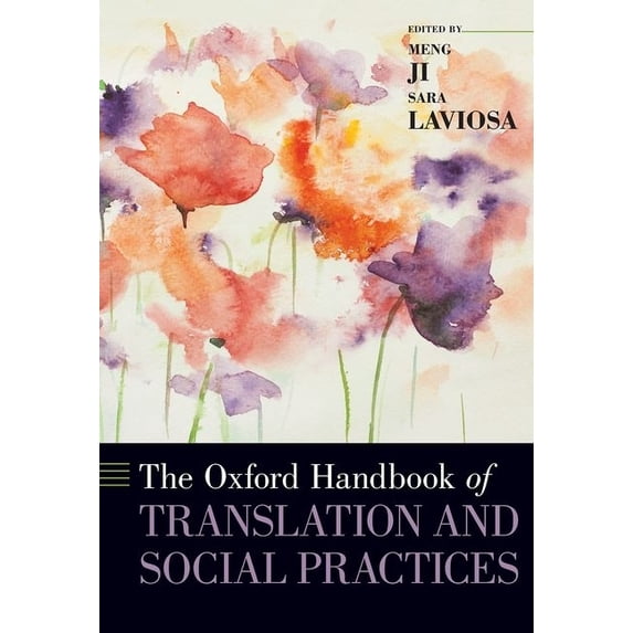 Oxford Handbooks The Oxford Handbook of Translation and Social Practices, (Hardcover)