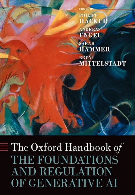 Oxford Handbooks The Oxford Handbook of the Foundations and Regulation of Generative AI, (Hardcover)