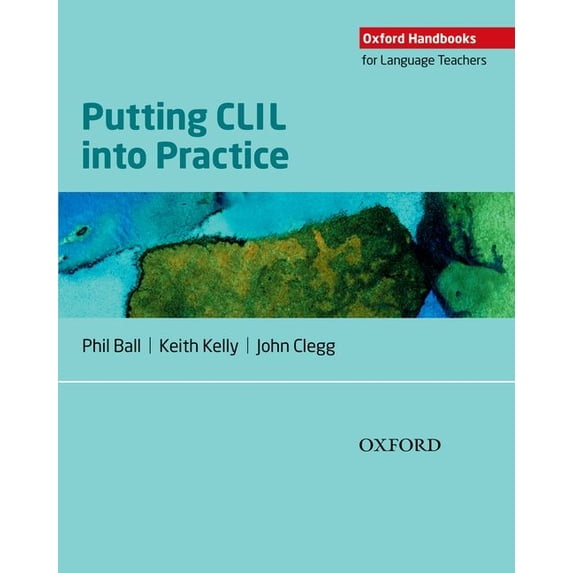 Oxford Handbooks for Language Teachers Putting CLIL Into Practice, (Paperback)
