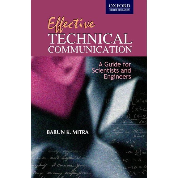 Oxford Higher Education Effective Technical Communication: A Guide for Scientists and Engineers, (Paperback)