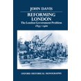 thumbnail image 1 of Oxford Historical Monographs Reforming London: The London Government Problem, 1855-1900, (Hardcover), 1 of 1