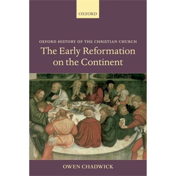 Pre-Owned Oxford History of the Christian Church The Early Reformation on the Continent, (Paperback)