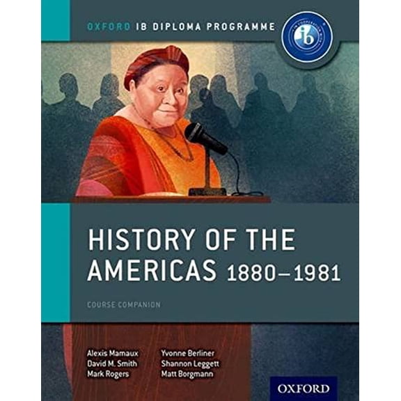 Pre-Owned Oxford IB Diploma Programme: History of the Americas 1880-1981 Course Companion (IB History 2015) Paperback