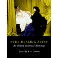 thumbnail image 1 of Oxford Illustrated Anthology The Healing Arts: An Oxford Illustrated Anthology, (Paperback), 1 of 1