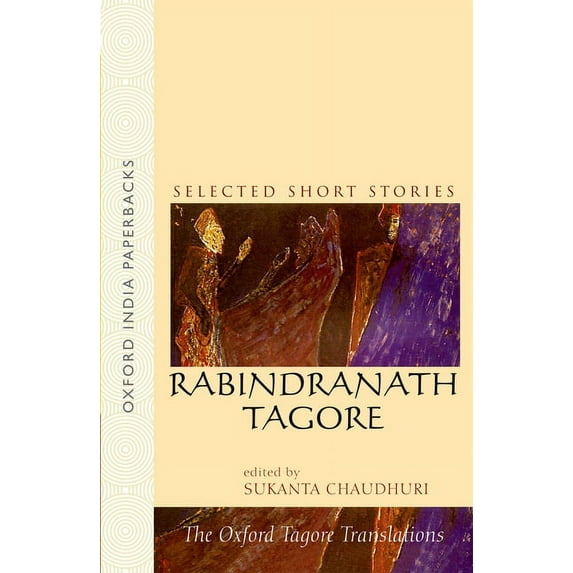 Oxford India Collection (Paperback) Rabindranath Tagore: Selected Short Stories, (Paperback)
