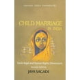 thumbnail image 1 of Oxford India Paperbacks Child Marriage in India: Socio-Legal and Human Rights Dimensions, (Paperback), 1 of 1