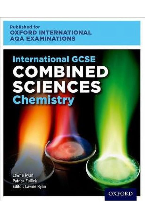 Oxford International Aqa Examinations: International Gcse Combined Sciences Chemistry