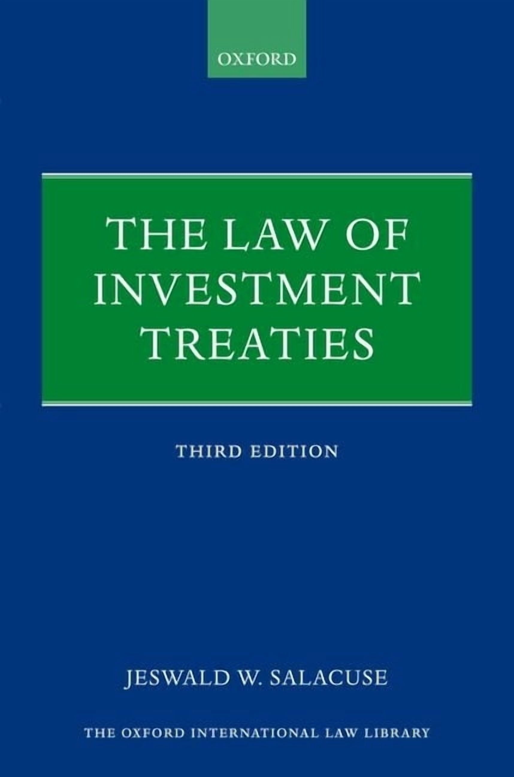 Oxford International Law Library The Law of Investment Treaties ...