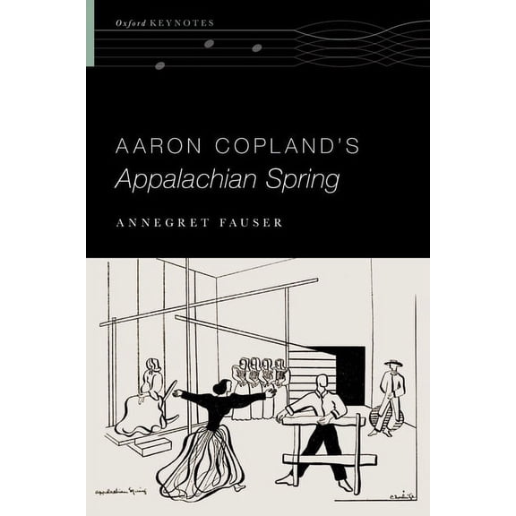 Oxford Keynotes Aaron Copland's Appalachian Spring, (Paperback)