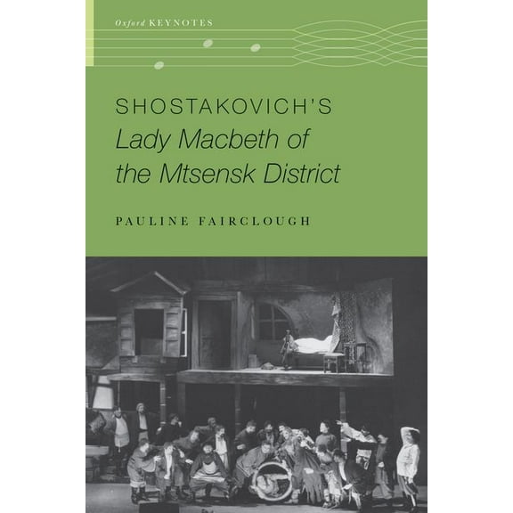 Oxford Keynotes Shostakovich's Lady Macbeth of the Mtsensk District, (Paperback)
