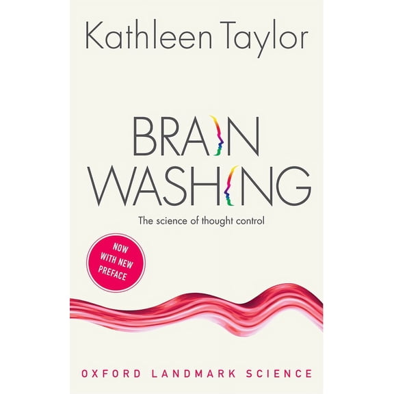 Oxford Landmark Science Brainwashing: The Science of Thought Control, (Paperback)