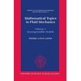 thumbnail image 1 of Oxford Lecture Mathematics and Its Appli Mathematical Topics in Fluid Mechanics: Volume 1: Incompressible Models, Book 3, (Hardcover), 1 of 1