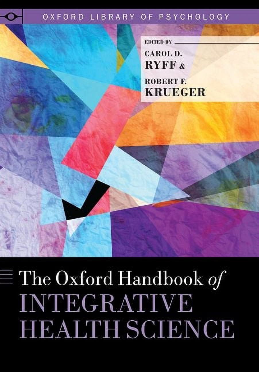 Oxford Library of Psychology The Oxford Handbook of Integrative Health ...