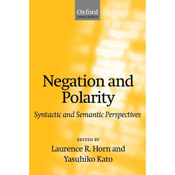Oxford Linguistics Negation and Polarity: Syntactic and Semantic Perspectives, (Hardcover)