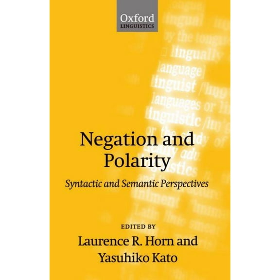 Oxford Linguistics Negation and Polarity: Syntactic and Symantic Perspectives, (Paperback)