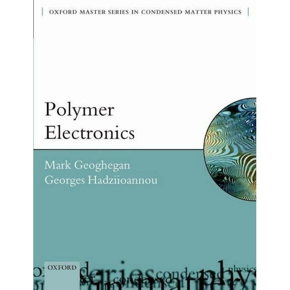 Oxford Master Physics Polymer Electronics, (Paperback)