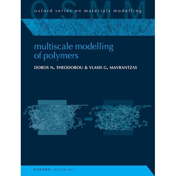 Oxford Materials Modelling Multiscale Modelling of Polymers, (Hardcover)