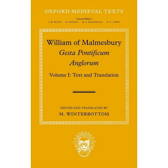 Oxford Medieval Texts William of Malmesbury: Gesta Pontificum Anglorum, the History of the English Bishops: Volume I, (Hardcover)