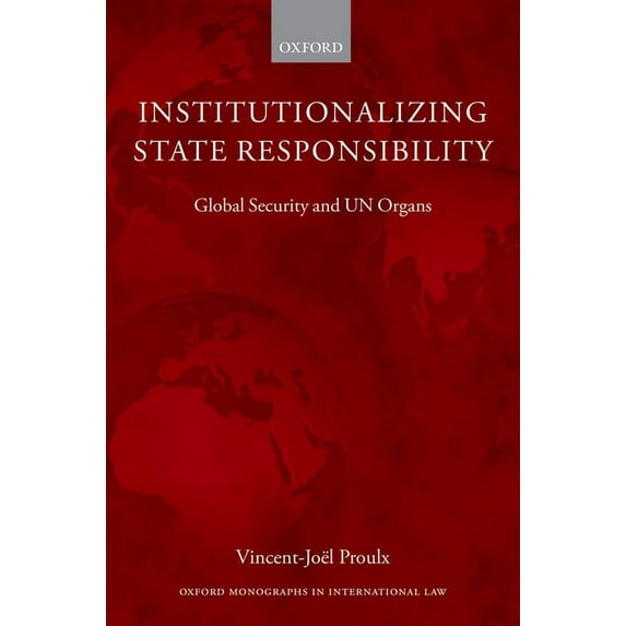 Oxford Monographs in International Law Institutionalizing State Responsibility, (Hardcover)