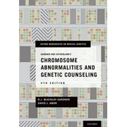 ADJUNCT PROFESSOR CLINICAL GENETICS GROUP R J MCKINLAY GARDNER; LORENZO AND PAMELA GALLI CHAIR DAVID J AMOR Oxford Monographs on Medical Genetics: Gardner and Sutherland's Chromosome Abnormalities and Genetic Counseling (Hardcover)